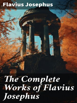 cover image of The Complete Works of Flavius Josephus